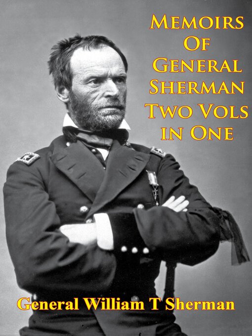 Title details for Memoirs of General Sherman by General William Tecumseh Sherman - Available